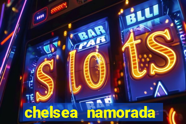 chelsea namorada david garrett